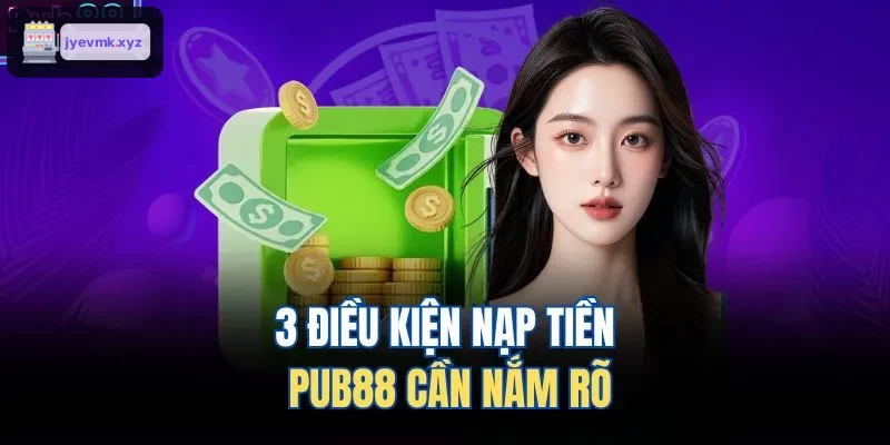 Ba bước quan trọng khi nạp tiền UK88