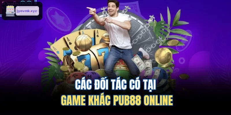 Các đối tác có tại game khác UK88 online