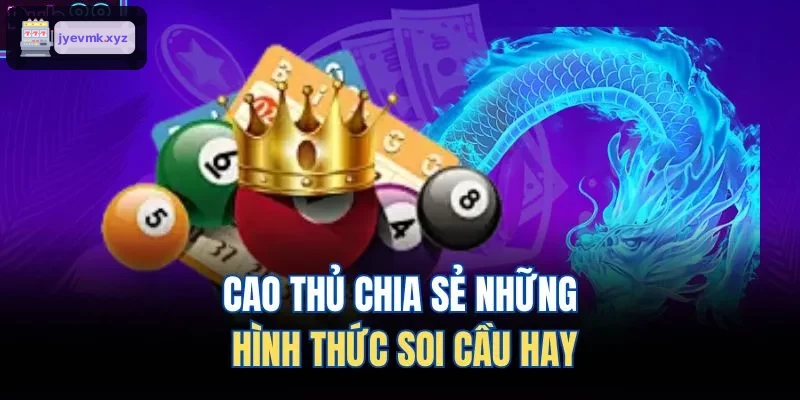 Chia sẻ từ cao thủ về kỹ thuật soi cầu