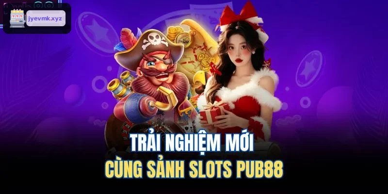Khám phá trải nghiệm mới tại sảnh slot UK88